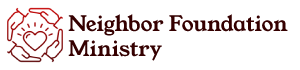 Neighbor Foundation Ministry